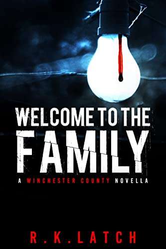 Welcome to the Family (Winchester County Legends) Kindle Edition by R.K. Latch - free at Amazon