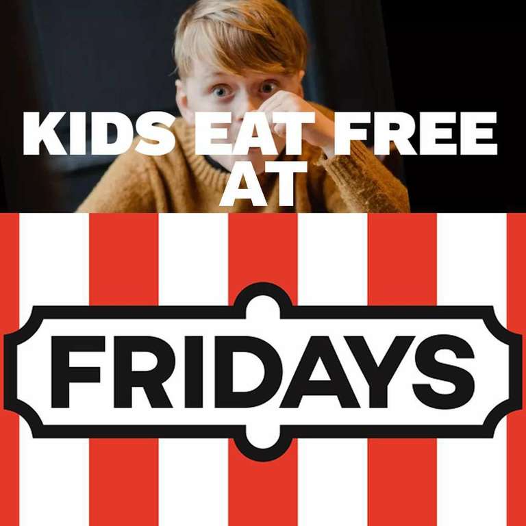 Kids Eat Free May Half Term With One Full Priced Adult Main Purchase Until Sunday 4th June @ TGI Fridays