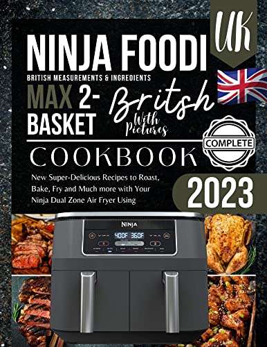 Ninja Foodi 2-Basket Air Fryer Cookbook UK With Pictures 2023 Kindle edition - Now Free @ Amazon