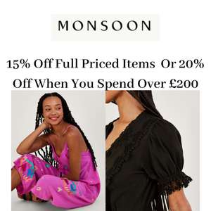 15% Off Full Priced Items Or 20% Off When You Spend Over £200 using discount code - @ Monsoon