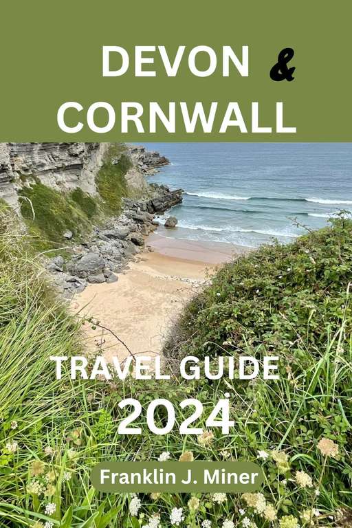 DEVON AND CORNWALL TRAVEL GUIDE 2024 Kindle Edition | hotukdeals