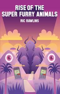 Rise of The Super Furry Animals Kindle Edition