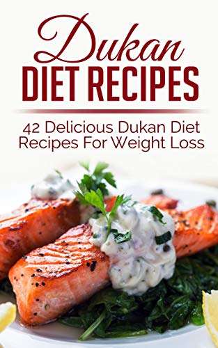42 Delicious Dukan Diet Recipes For Weight Loss