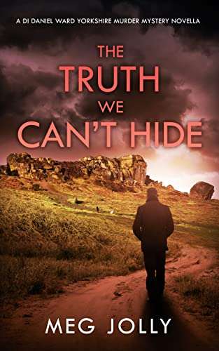 UK Crime Thriller - The Truth We Can't Hide: A Yorkshire Murder Mystery (DI Daniel Ward Crime Thrillers) Kindle Edition - Free @ Amazon