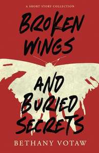 Broken Wings and Buried Secrets Kindle Edition