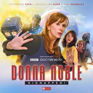 Doctor Who Free audio book Donna Noble Kidnapped Out of this World @ Big Finish