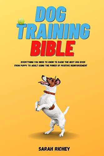 Dog Training Bible: Everything You Need to Know - FREE Kindle edition @ Amazon