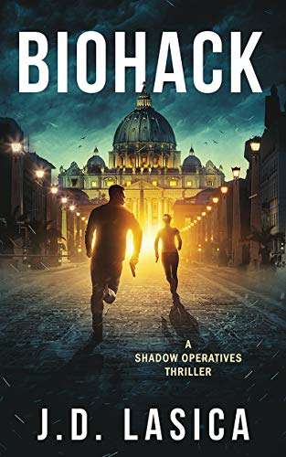 J.D. Lasica - Biohack: A high-tech conspiracy thriller (Shadow Operatives Book 1) Kindle Edition - Now Free @ Amazon