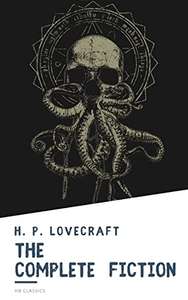 The Complete Fiction of H. P. Lovecraft Kindle Edition + 5 More - Now Free @ Amazon