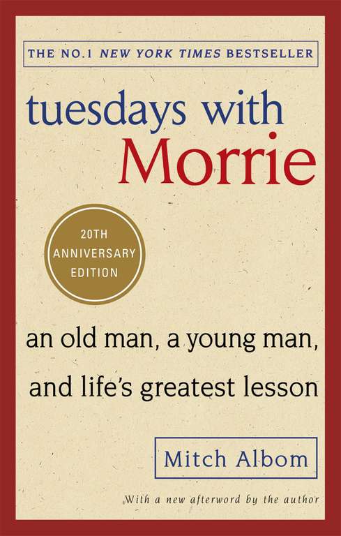 Tuesdays With Morrie: The most uplifting book ever written about the importance of human connection Kindle Edition