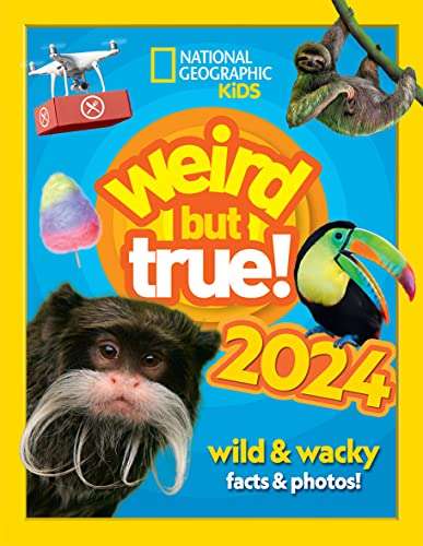 Weird but true! 2024: Discover mind-bending unbelievable facts and world records (National Geographic Kids) Hardcover
