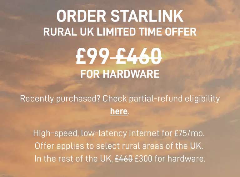 Rural UK Limited Time Offer Hardware for £99 High-speed, Low-latency Internet for £75 per month (+£20 Delivery Fee) @ Starlink