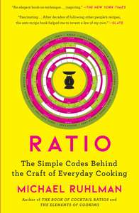 Ratio: The Simple Codes Behind the Craft of Everyday Cooking - Kindle Edition