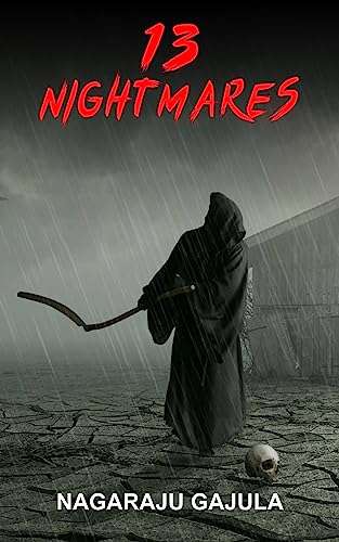 13 Nightmares: Short Horror Stories from India Kindle Edition by Nagaraju Gajula - free at Amazon