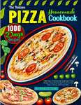 2 Books - The Italian Homemade Pizza Cookbook + The Homemade Pizza Cookbook Bible Kindle Edition