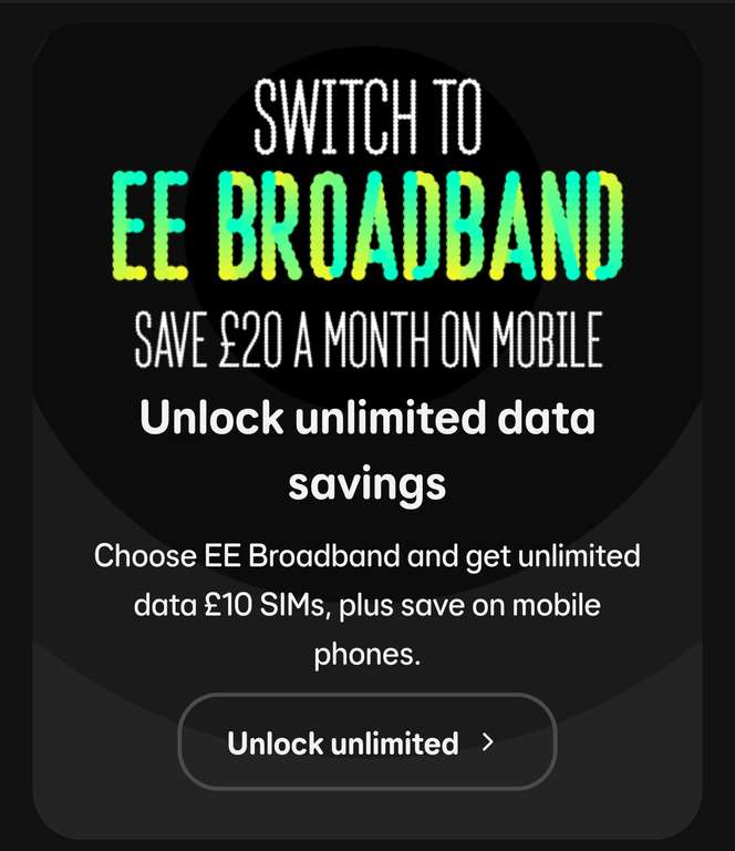 EE Unlimited Data SIM (30 day rolling contract): £10 (10Mbps) / £13 (100Mbps) / £19 (uncapped speed) p/m for EE broadband customers