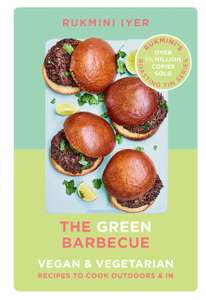 The Green Barbecue: Modern Vegan & Vegetarian Recipes to Cook Outdoors & In - Kindle Edition