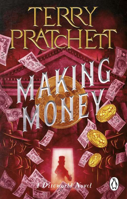 Making Money: (Discworld Novel 36) by Terry Pratchett (Kindle Edition)