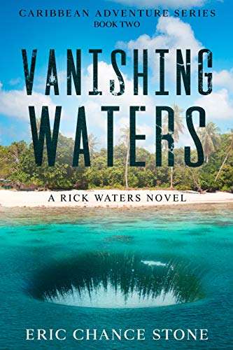 Thriller - Eric Chance Stone - Vanishing Waters: A Rick Waters Novel (Caribbean Adventure Series Book 2) Kindle Edition - Now Free @ Amazon