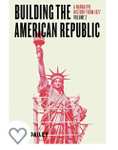 Building the American Republic, Volume 1 & 2: A Narrative History - Currently Free on Amazon Kindle @ Amazon