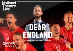 National Theatre Live’s Dear England, Up to 2 Free Cinema Film Tickets. Selected Locations via SKY VIP APP