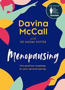 Menopausing (Kindle Edition) by Davina McCall and Dr. Naomi Potter 99p @ Amazon