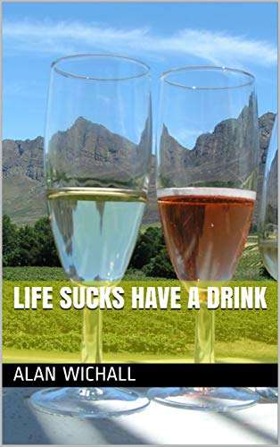 Life Sucks Have A Drink, Kindle Edition