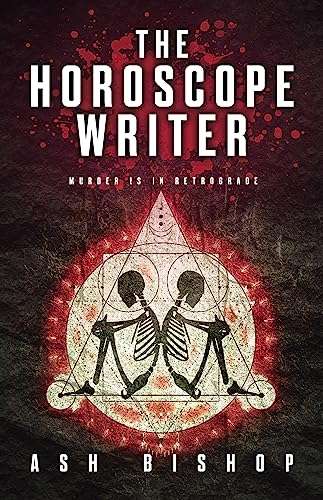 The Horoscope Writer: A Supernatural Thriller by Ash Bishop - Kindle Edition