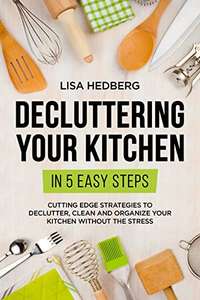 Decluttering Your Kitchen in 5 Easy Steps kindle edtion
