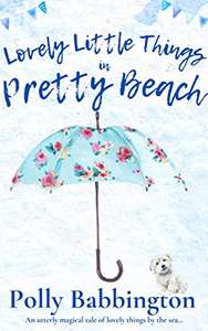 Another Book By Polly Babbington - Lovely Little Things in Pretty Beach Kindle Edition - Now Free @ Amazon