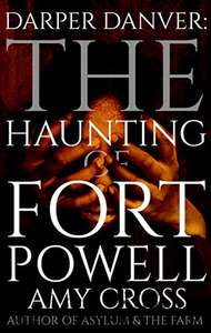 Darper Danver: The Haunting of Fort Powell by Amy Cross FREE on Kindle @ Amazon