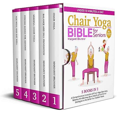 Chair Yoga Bible for Seniors (5 Books in 1): A Comprehensive Collection Kindle Edition