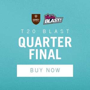T20 Blast quarter final at the Oval £15, kids go free @ Surrey Cricket