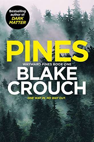Pines by Blake Crouch (Kindle Edition) 99p @ Amazon