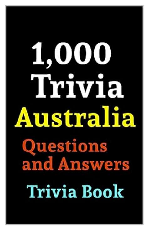 1,000 Trivia Australia Questions and Answers Trivia Book - Kindle Edition