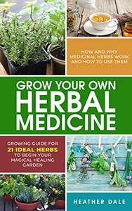 Grow Your Own Herbal Medicine Kindle Edition - Now Free @ Amazon