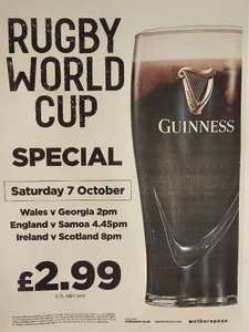 Pint of Guinness 4.1% £2.99 a pint in all Wetherspoon pubs excluding airports and NEC Saturday 7th October