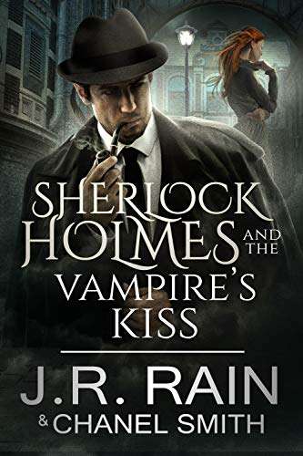 Sherlock Holmes and the Vampire's Kiss (The Watson Files Book 4) Kindle Edition - Now Free @ Amazon
