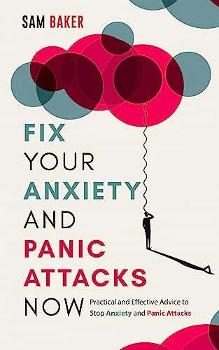 Fix Your Anxiety and Panic Attacks Now: Practical and Effective Advice to Stop Anxiety and Panic Attacks Kindle Edition