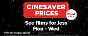 Cinesaver tickets until 5pm Monday to Wednesday 95p booking fee