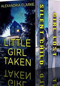 Little Girl Taken Boxset: A Riveting Kidnapping Mystery Boxset FREE on Kindle @ Amazon