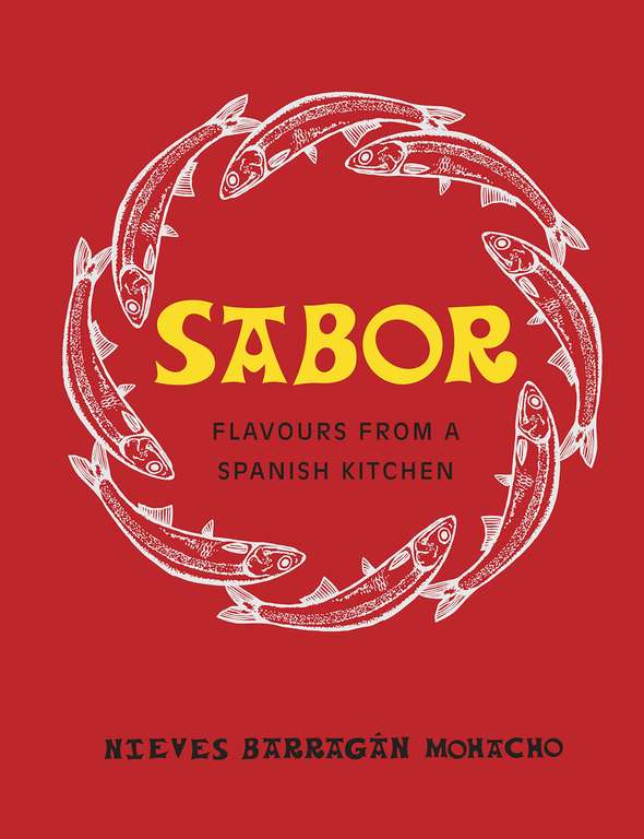 Sabor: Flavours from a Spanish Kitchen - Kindle Edition
