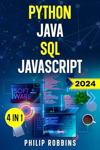 Python, Java, SQL & JavaScript: The Ultimate Crash Course for Beginners Kindle Edition