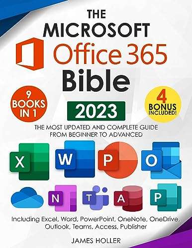 The Microsoft Office 365 Bible (2023 Edition) : The Most Updated and Complete Guide Kindle Edition
