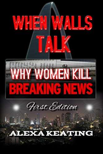 WHEN WALLS TALK: Why Women Kill Kindle Edition