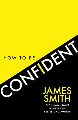 How to be confident (Hardcover) by James Smith - £4.98 @ Amazon