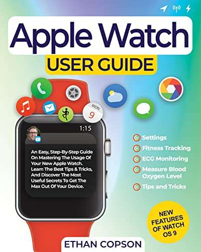APPLE WATCH USER GUIDE: An Easy, Step-By-Step Guide On Mastering The Usage Of Your New Apple Watch Kindle Edition - Now Free @ Amazon