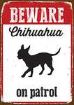Magnet & Steel Beware Chihuahua on Patrol Tin Sign £4.72 @ Amazon