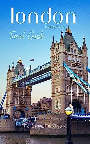 Essential London Travel Guide 2023 Kindle Edition