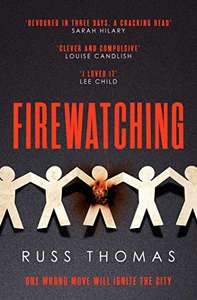 Firewatching (Detective Sergeant Adam Tyler Book 1) by Russ Thomas FREE on Kindle @ Amazon